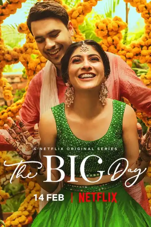 Download The Big Day (2021) Season 1 Hindi Complete Netflix WEB Series 480p | 720p HDRip 6 the big day 2021